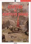 Atatürk ve Kurtuluş Savaşı