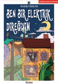 Ben Bir Elektrik Direğiyim