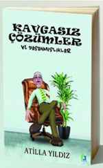 Kavgasız Çözümler ve Yaşanmışlıklar