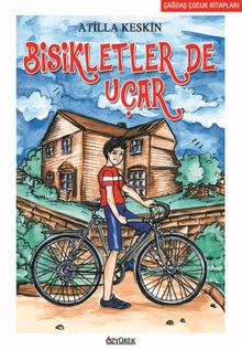Bisikletler De Uçar - Atilla Keskin