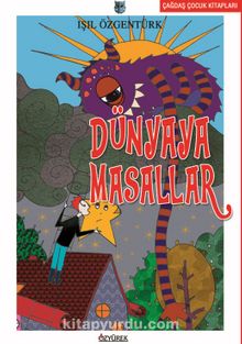 Dünya'ya Masallar - Işıl Özgentürk