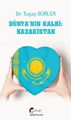 D&uuml;nyanın Kalbi: Kazakistan