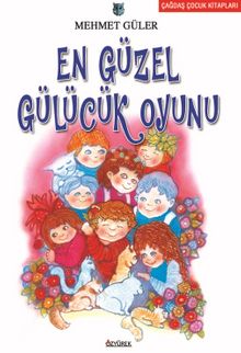 En Güzel Gülücük Oyunu - Bilinmeyen Yazar