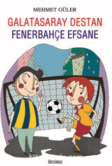 Galatasaray Destan Fenerbahçe Efsane - Mehmet Güler