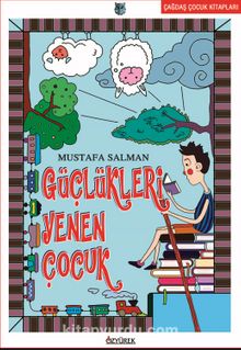 Güçlükleri Yenen Çocuk - Mustafa Salman