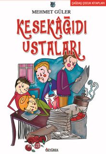 Kesekağıdı Ustaları - Mehmet Güler