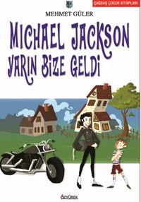 Michael Jackson Yarın Bize Geldi