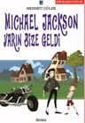 Michael Jackson Yarın Bize Geldi
