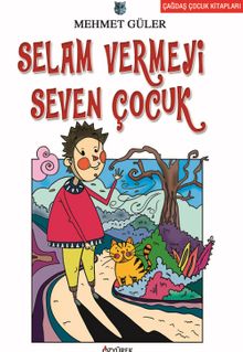 Selam Vermeyi Seven Çocuk
