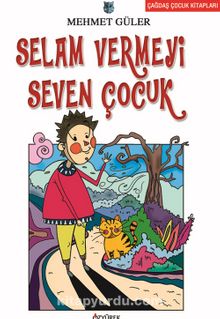 Selam Vermeyi Seven Çocuk - Mehmet Güler