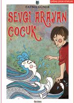 Sevgi Arayan Çocuk