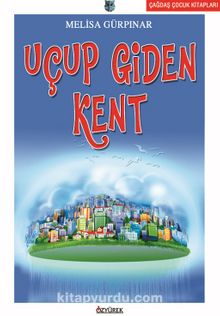 Uçup Giden Kent - Melisa Gürpınar