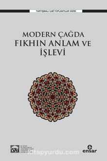 Modern Çağda Fıkhın Anlam ve İşlevi - Osman Güman