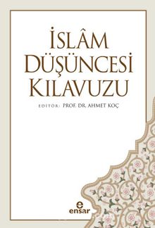 İslam Düşüncesi Kılavuzu - Prof. Dr. Ahmet Koç