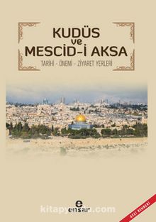 Kudüs ve Mescid-i Aksa & Tarihi - Önemi - Ziyaret Yerleri  Gezi Rehberi