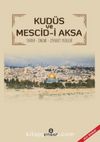 Kudüs ve Mescid-i Aksa & Tarihi - Önemi - Ziyaret Yerleri Gezi Rehberi