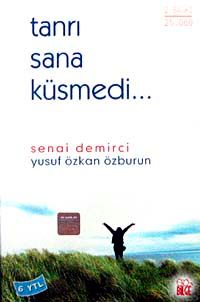 Tanrı Sana Küsmedi