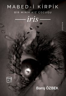 Mabed-i Kirpik & Bir Minik Kız Çocuğu İris