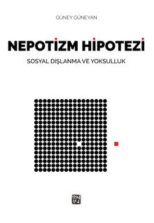 Nepotizm Hipotezi & Sosyal Dışlanma ve Yoksulluk