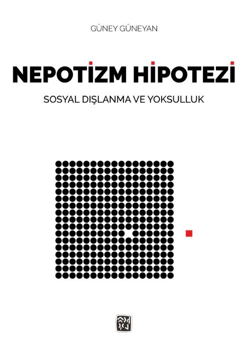 Nepotizm Hipotezi & Sosyal Dışlanma ve Yoksulluk