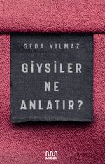 Giysiler Ne Anlatır?