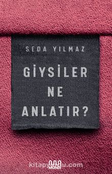 Giysiler Ne Anlatır? - Seda Yılmaz
