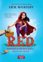 Red & Kırmızı Başlıklı Kız'ın Gerçek Hayat Hikayesi 