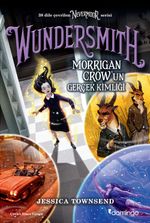 Wundersmith & Morrigan Crow'un Gerçek Kimliği