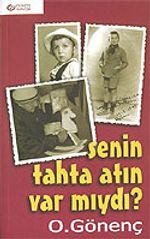Senin Tahta Atın Var mıydı?
