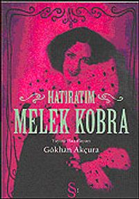 Melek Kobra / Hatıratım