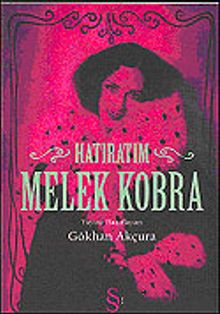 Melek Kobra / Hatıratım