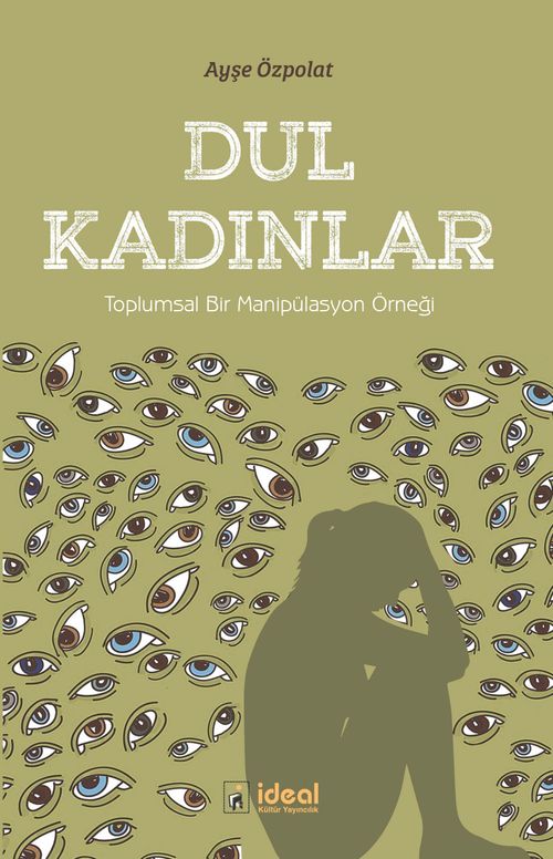 Dul Kadınlar & Toplumsal Bir Manipülasyon Örneği