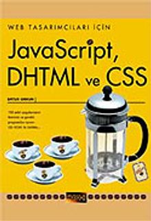 Javascript, DHTML ve CSS / Web Tasarımcıları İçin