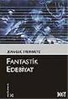 Fantastik Edebiyat (K&uuml;lt&uuml;r Kitaplığı 32)