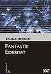 Fantastik Edebiyat (Kültür Kitaplığı 32)