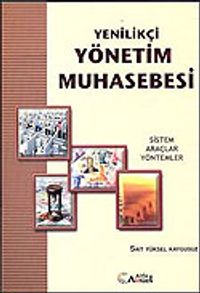 Yenilikçi Yönetim Muhasebesi Sistem Araçlar Yöntemler