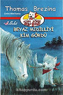 Ajan Köpek Bello Bond / Beyaz Midilliyi Kim Gördü - Thomas Brezina