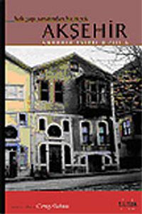 Halk Yapı Sanatından Bir Örnek Akşehir