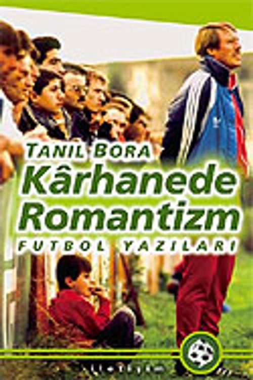 Karhanede Romantizm / Futbol Yazıları