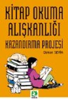 Kitap Okuma Alışkanlığı Kazandırma Projesi