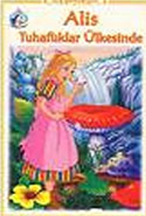Alis Tuhaflıklar Ülkesinde / El Yazısı İle