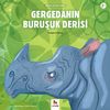 Gergedanın Buruşuk Derisi / Minikler İ&ccedil;in &Uuml;nl&uuml; Eserler