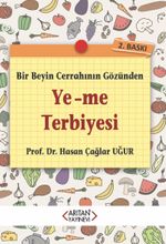 Bir Beyin Cerrahının Gözünden Ye-Me Terbiyesi