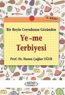 Bir Beyin Cerrahının Gözünden Ye-Me Terbiyesi