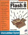 Action Script İle Flash 8 Programlama / Uzmanlar İçin