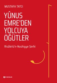 Yunus Emre’den Yolcuya Öğütler