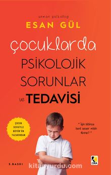 Çocuklarda Psikolojik Sorunlar ve Tedavisi - Esan Gül