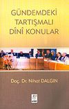 G&uuml;ndemdeki Tartışmalı Dini Konular
