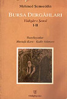 Bursa Dergahları Yadigar-ı Şemsi I-II