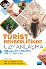 Turist Rehberliğinde Uzlaşma & Özel İlgi Turlarından Özel Konulara